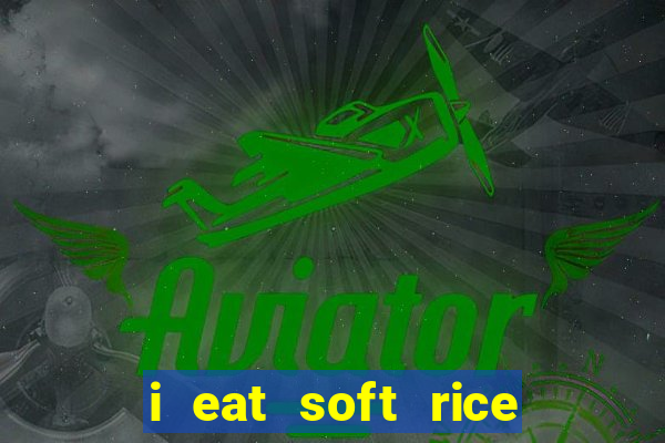 i eat soft rice in another world pt br